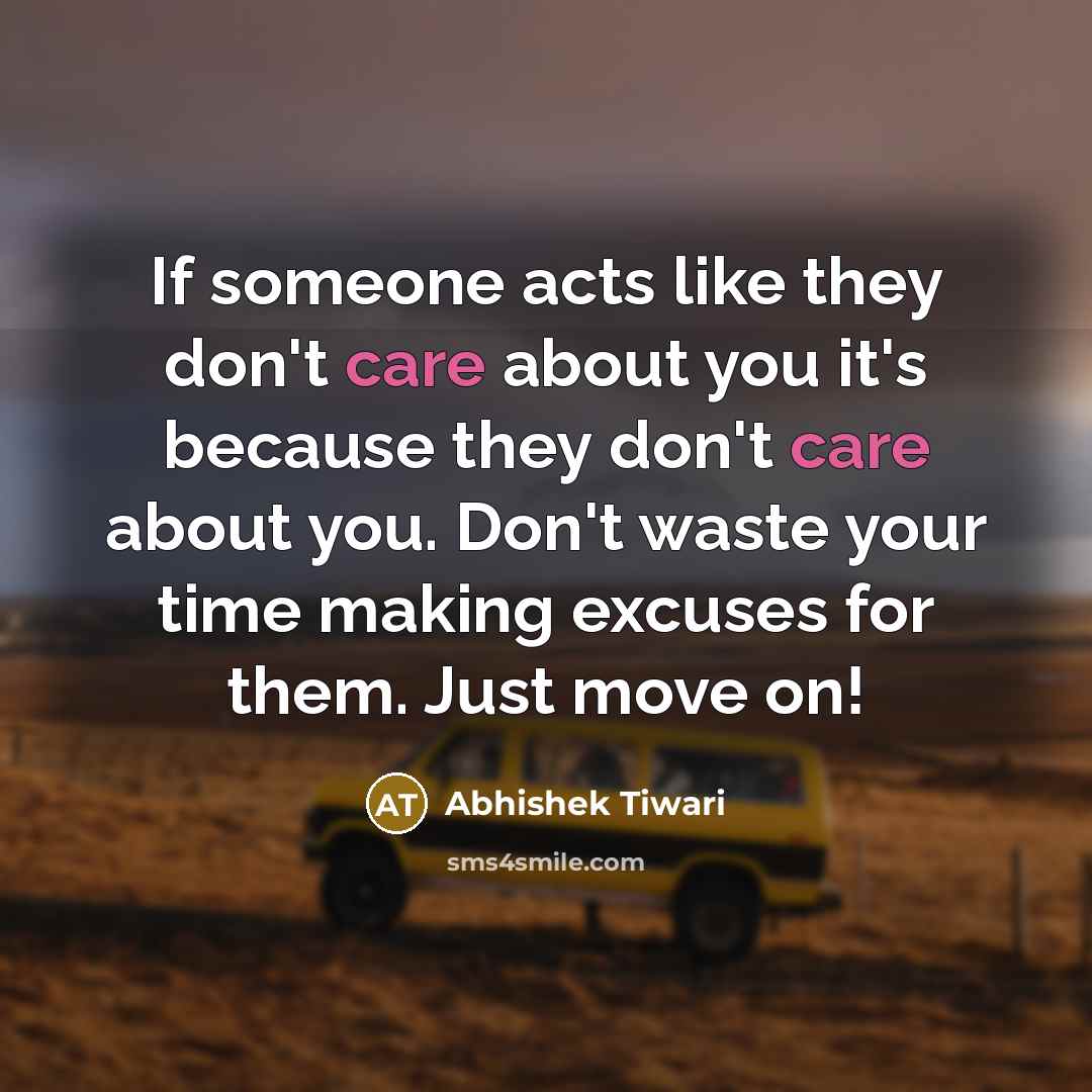 “If someone acts like they don't care about you it's…” quote by Abhishek Tiwari