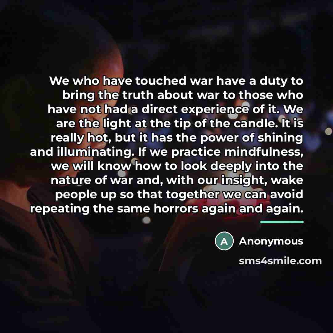 “We who have touched war have a duty to bring…” quote by Anonymous