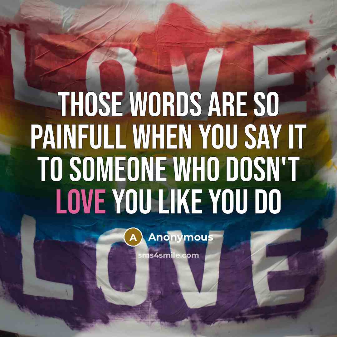 “Those words are so painfull when you say it to…” quote by Anonymous