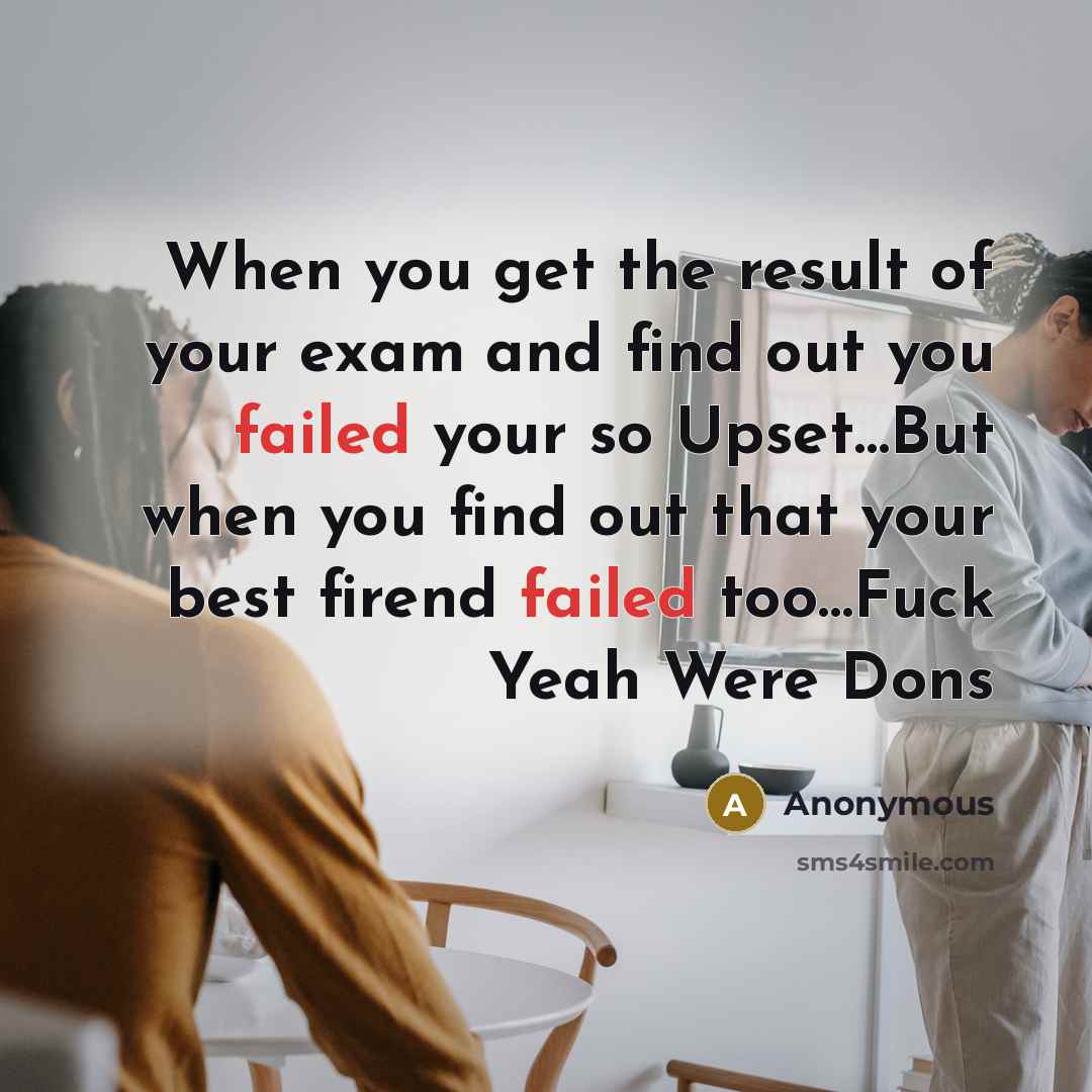 “When you get the result of your exam and find…” quote by Anonymous