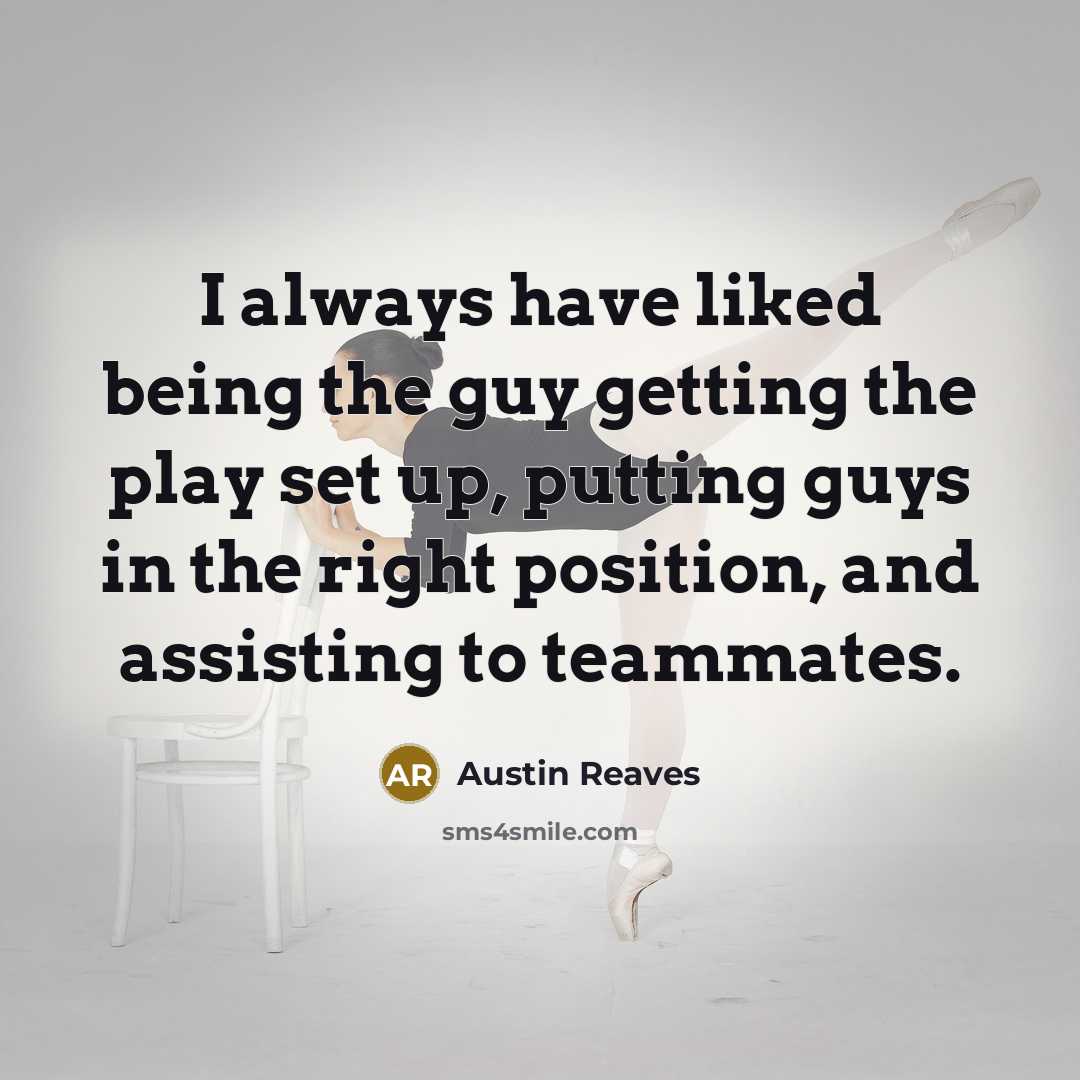 “I always have liked being the guy getting the play…” quote by Austin Reaves