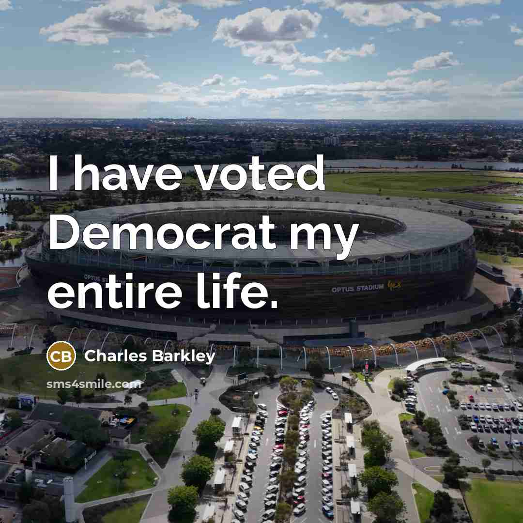 “I have voted Democrat my entire life.…” quote by Charles Barkley