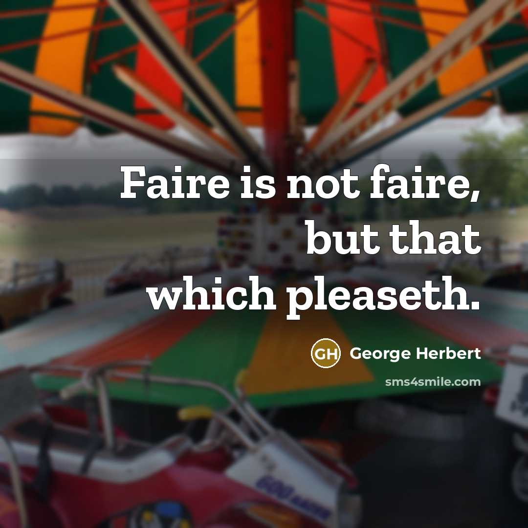 “Faire is not faire, but that which pleaseth.…” quote by George Herbert