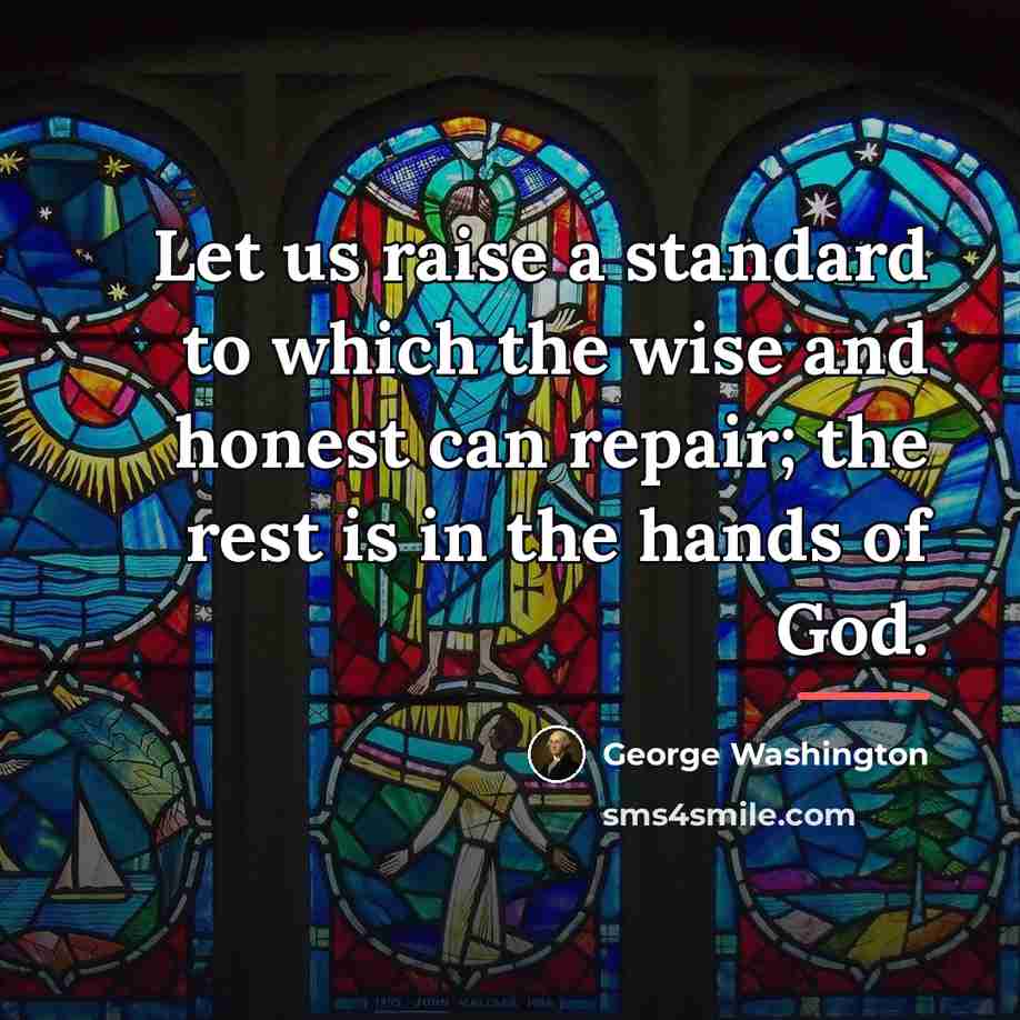 “Let us raise a standard to which the wise and…” quote by George Washington