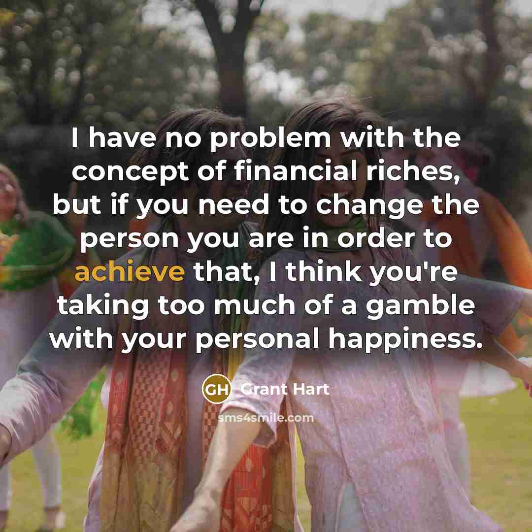 “I have no problem with the concept of financial riches,…” quote by Grant Hart