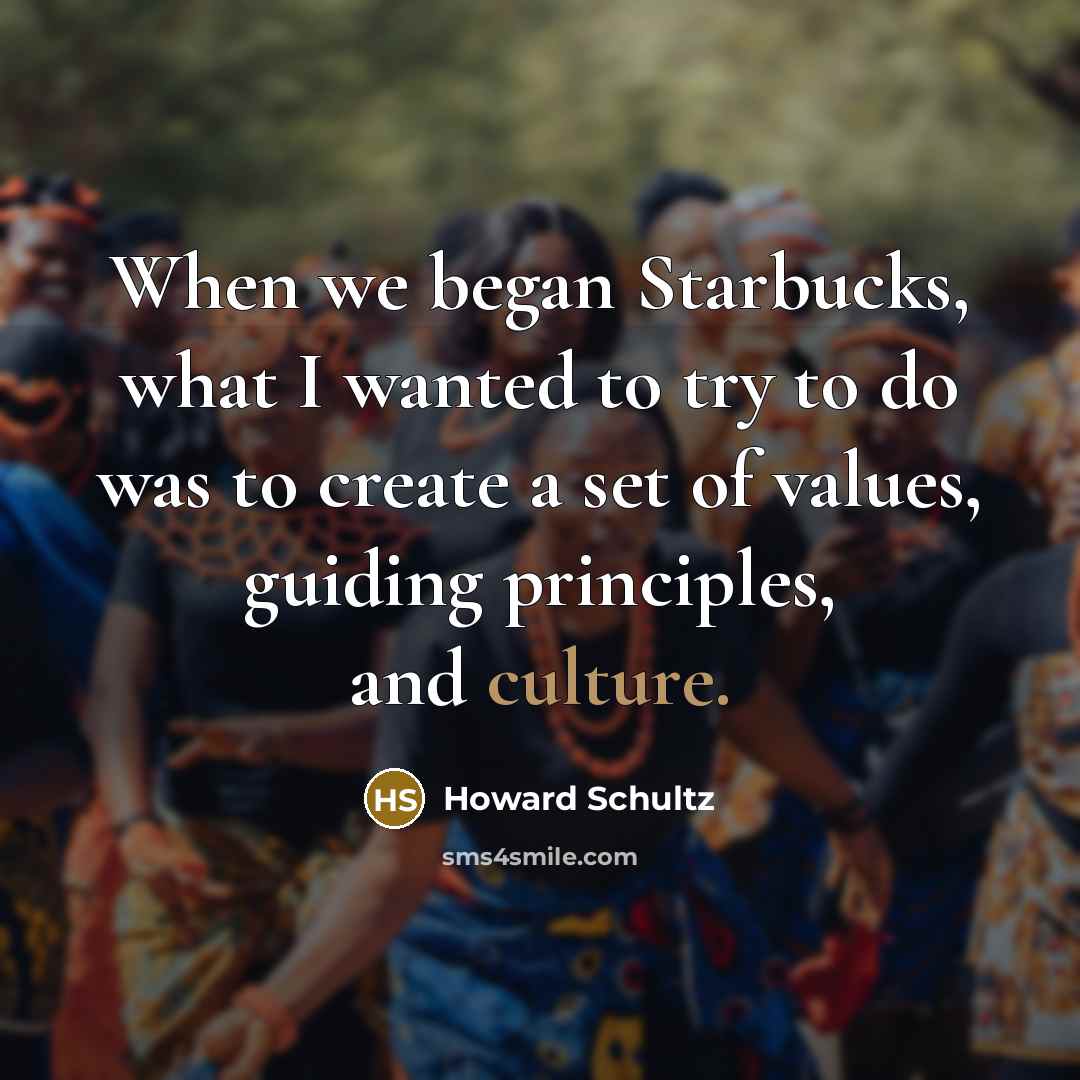 “When we began Starbucks, what I wanted to try to…” quote by Howard Schultz