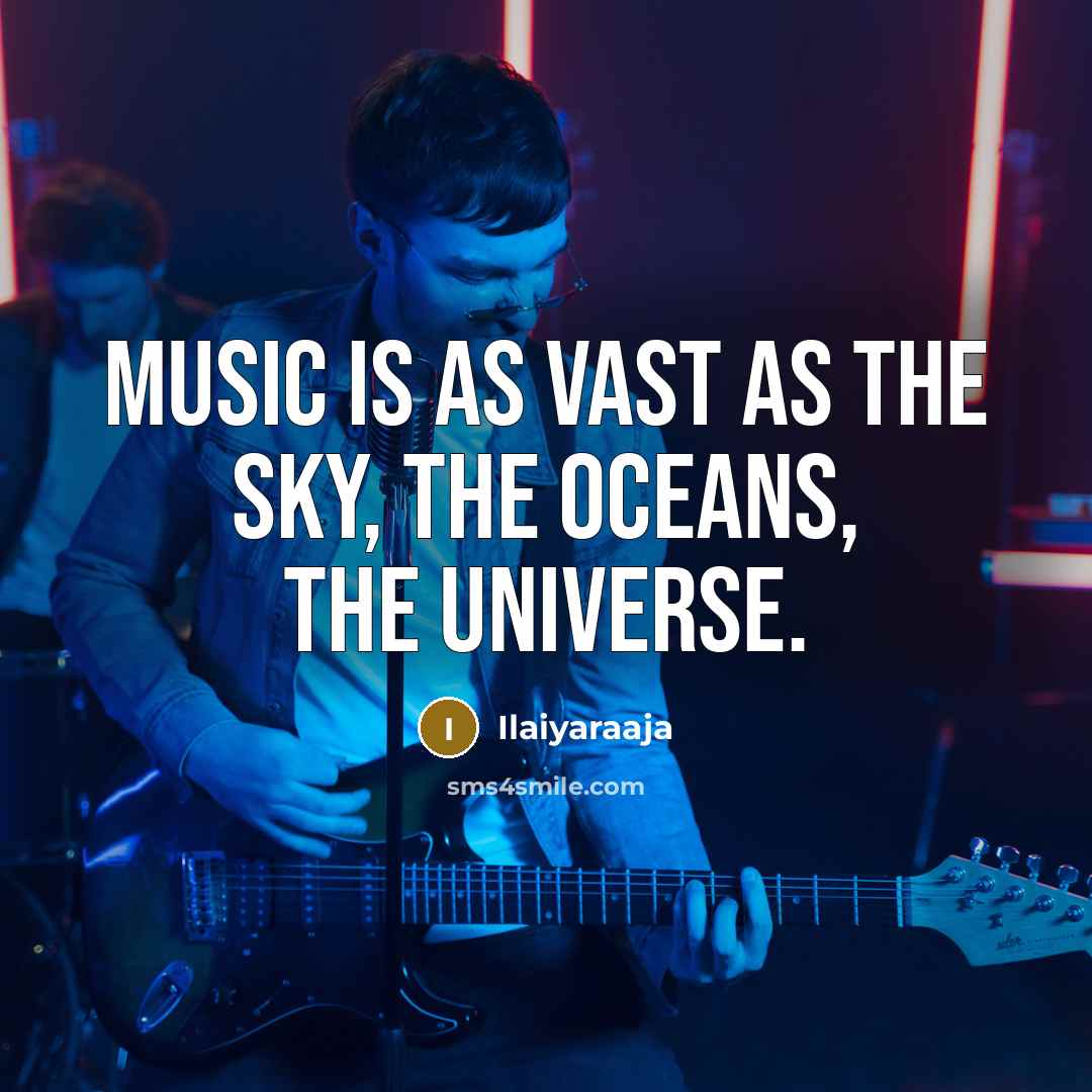 “Music is as vast as the sky, the oceans, the…” quote by Ilaiyaraaja
