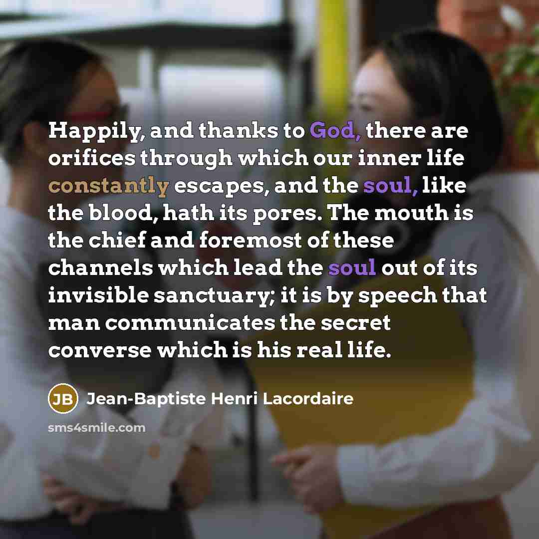 “Happily, and thanks to God, there are orifices through which…” quote by Jean-Baptiste Henri Lacordaire