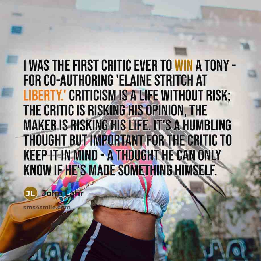 “I was the first critic ever to win a Tony…” quote by John Lahr