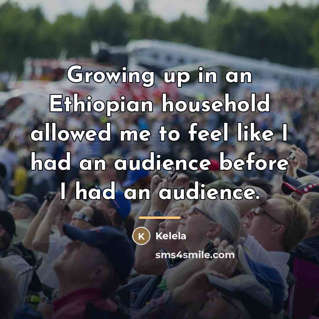 “Growing up in an Ethiopian household allowed me to feel…” quote by Kelela
