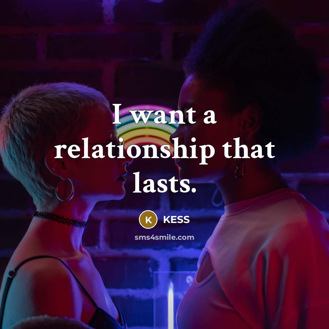 “I want a relationship that lasts.…” quote by Kess