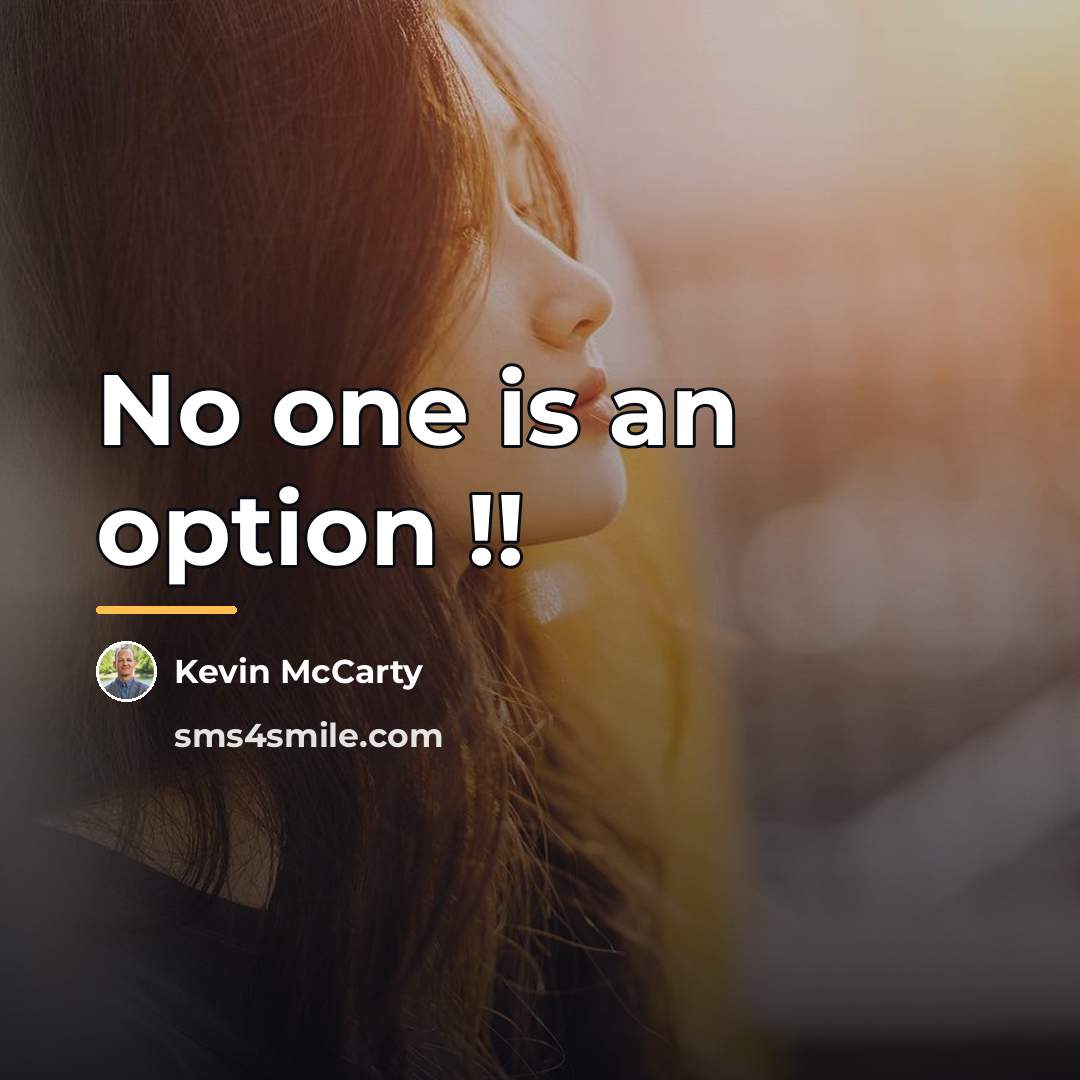 “No one is an option !!…” quote by Kevin McCarty