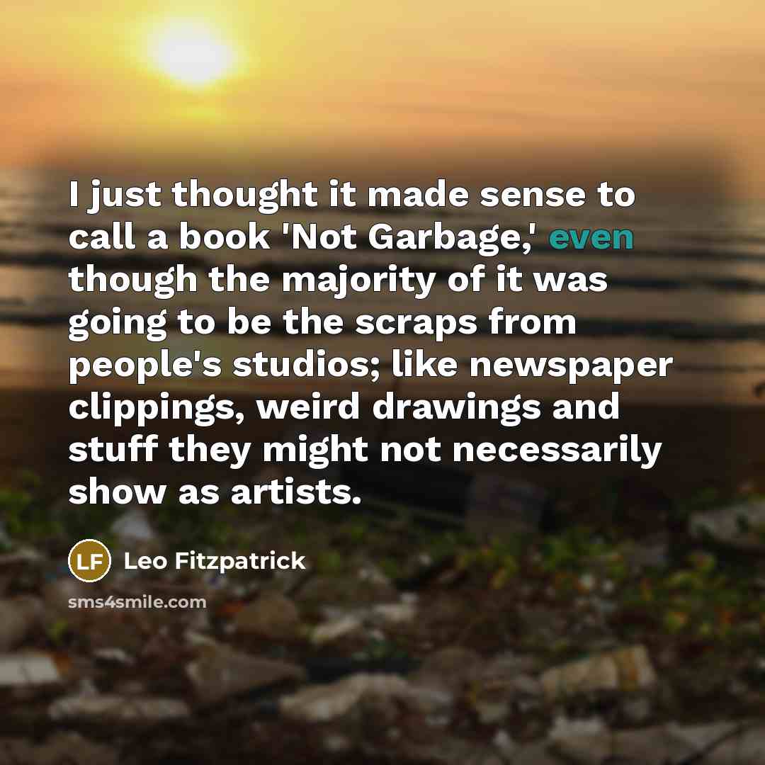 “I just thought it made sense to call a book…” quote by Leo Fitzpatrick
