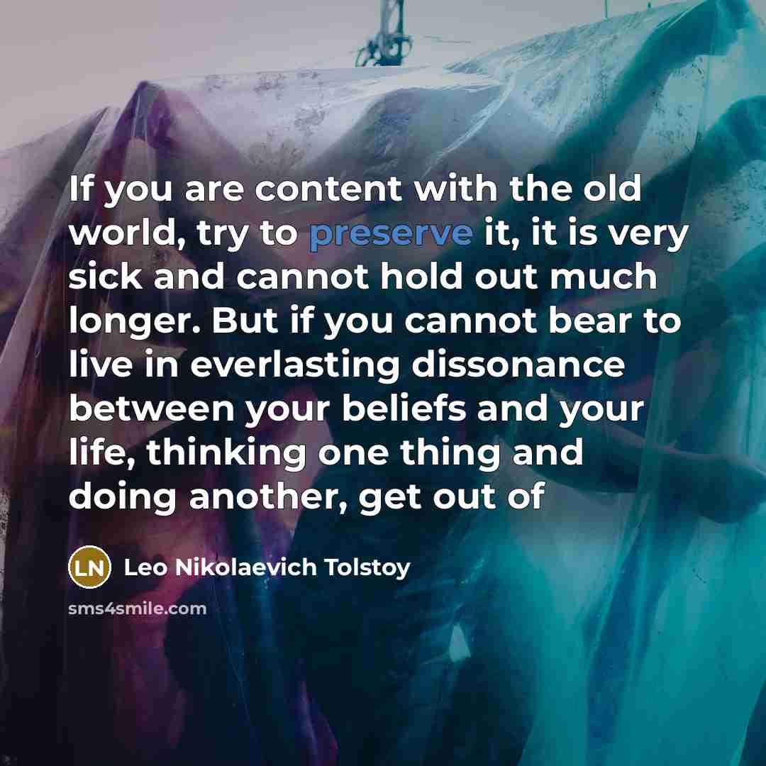“If you are content with the old world, try to…” quote by Leo Nikolaevich Tolstoy