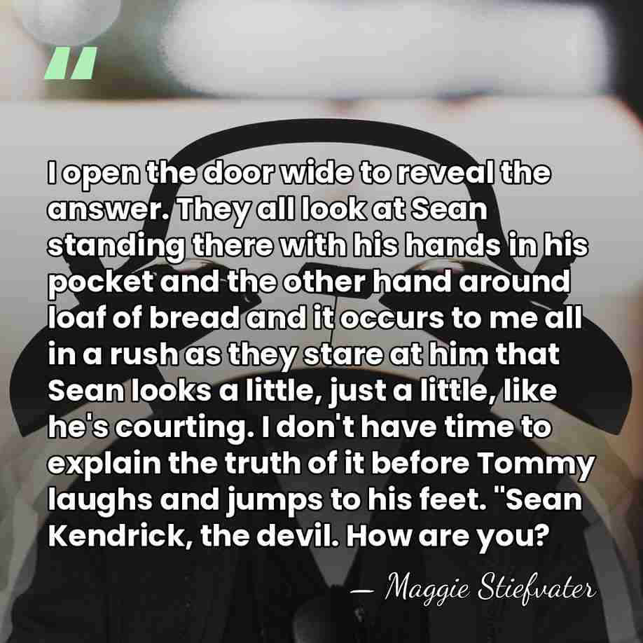 I open the door wide to reveal the answer. They all look&hellip; - Maggie Stiefvater