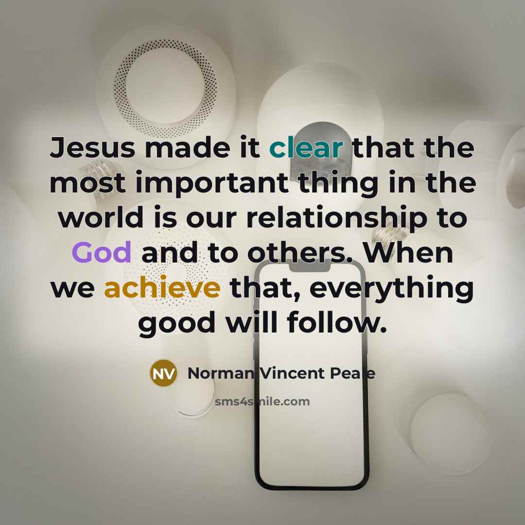 “Jesus made it clear that the most important thing in…” quote by Norman Vincent Peale