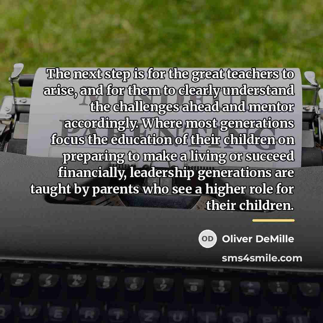 “The next step is for the great teachers to arise,…” quote by Oliver DeMille