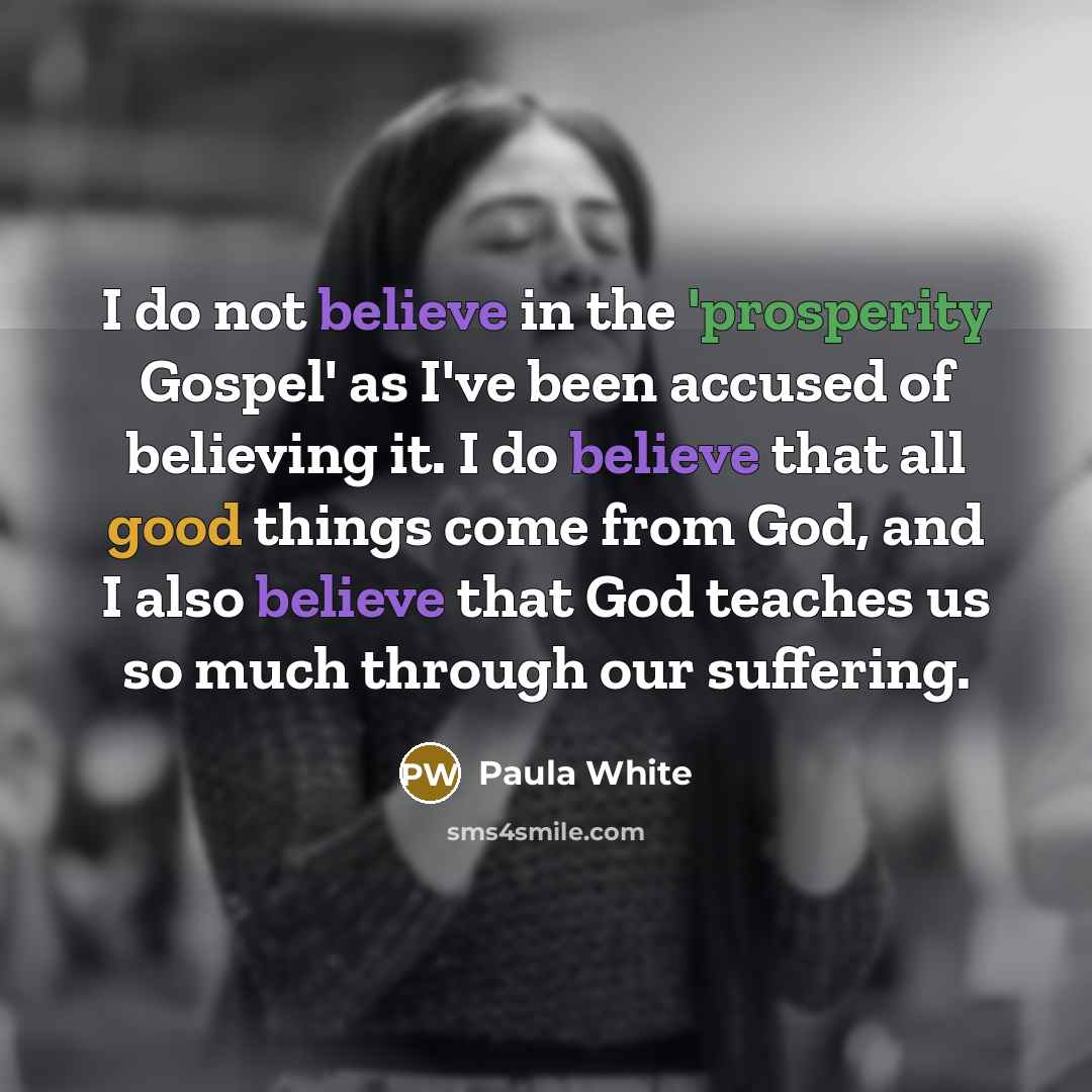 “I do not believe in the 'prosperity Gospel' as I've…” quote by Paula White