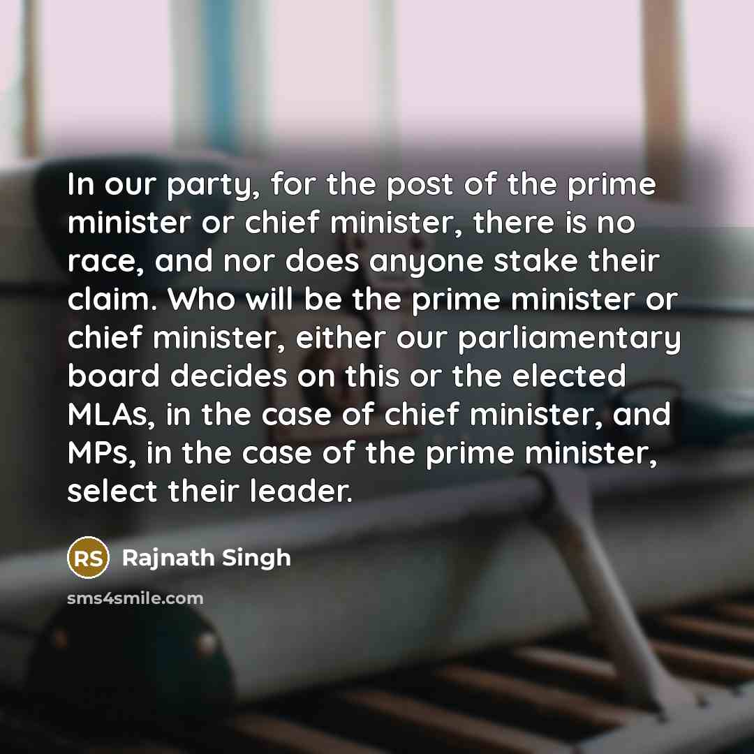 “In our party, for the post of the prime minister…” quote by Rajnath Singh