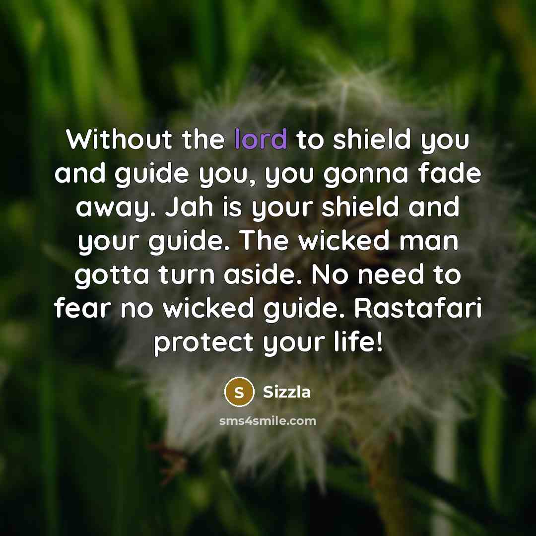 “Without the lord to shield you and guide you, you…” quote by Sizzla