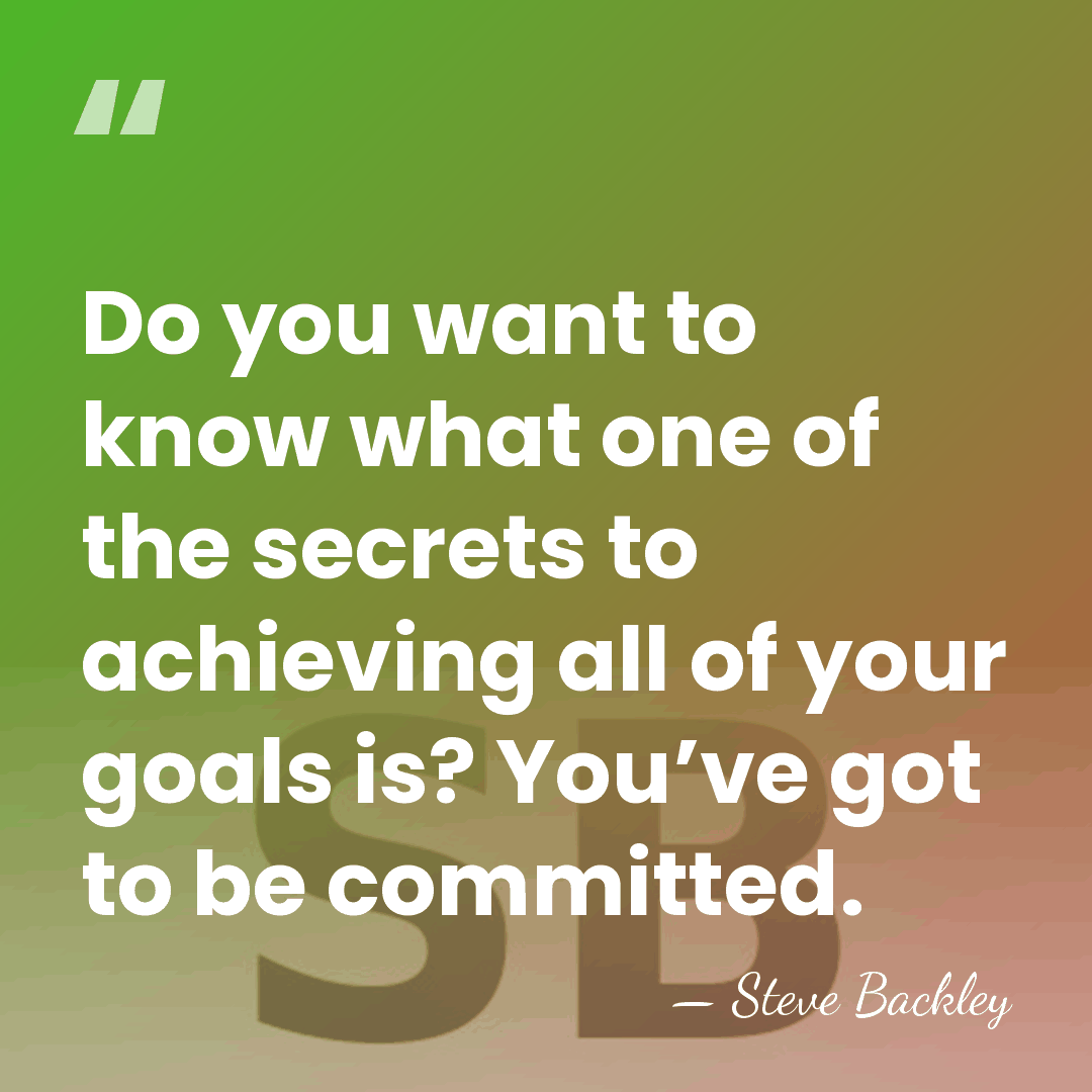 Do you want to know what one of the secrets to achieving&hellip; - Steve Backley