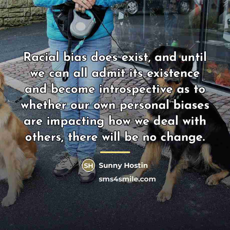 “Racial bias does exist, and until we can all admit…” quote by Sunny Hostin