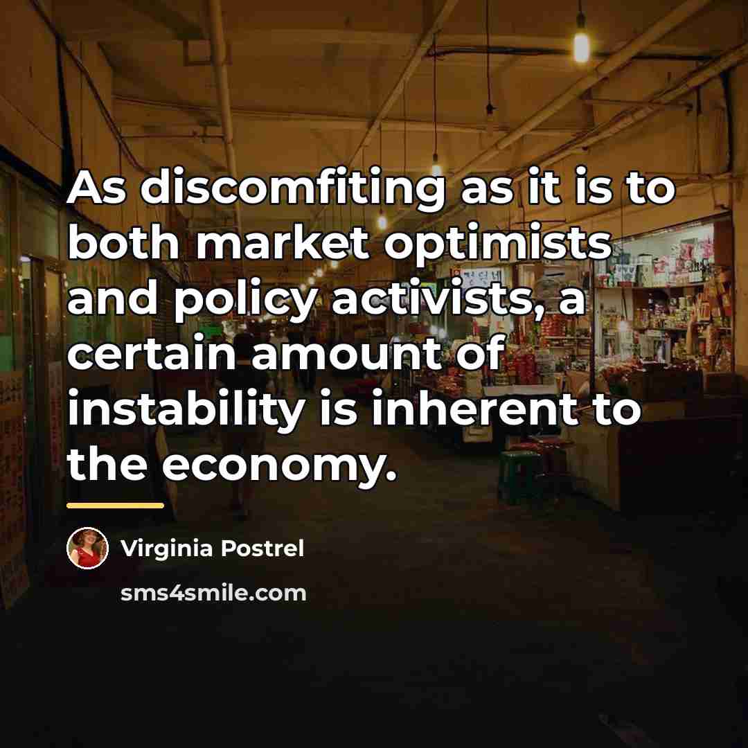 “As discomfiting as it is to both market optimists and…” quote by Virginia Postrel