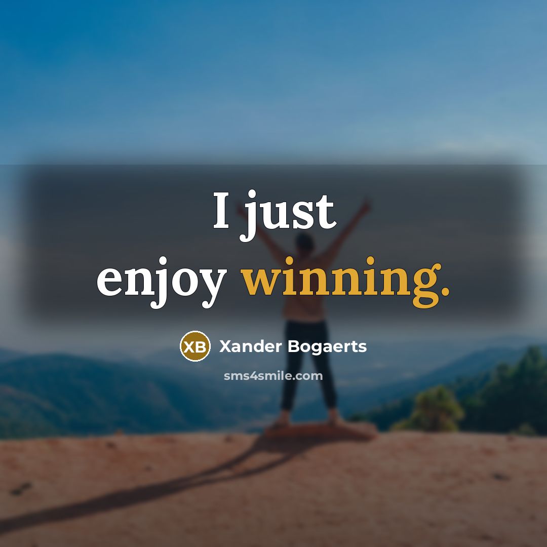 “I just enjoy winning.…” quote by Xander Bogaerts