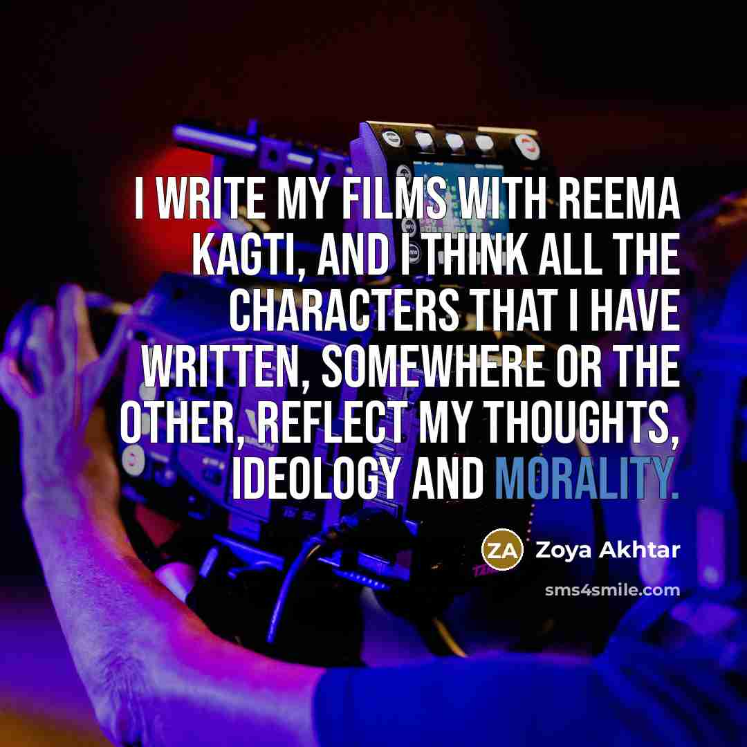 “I write my films with Reema Kagti, and I think…” quote by Zoya Akhtar