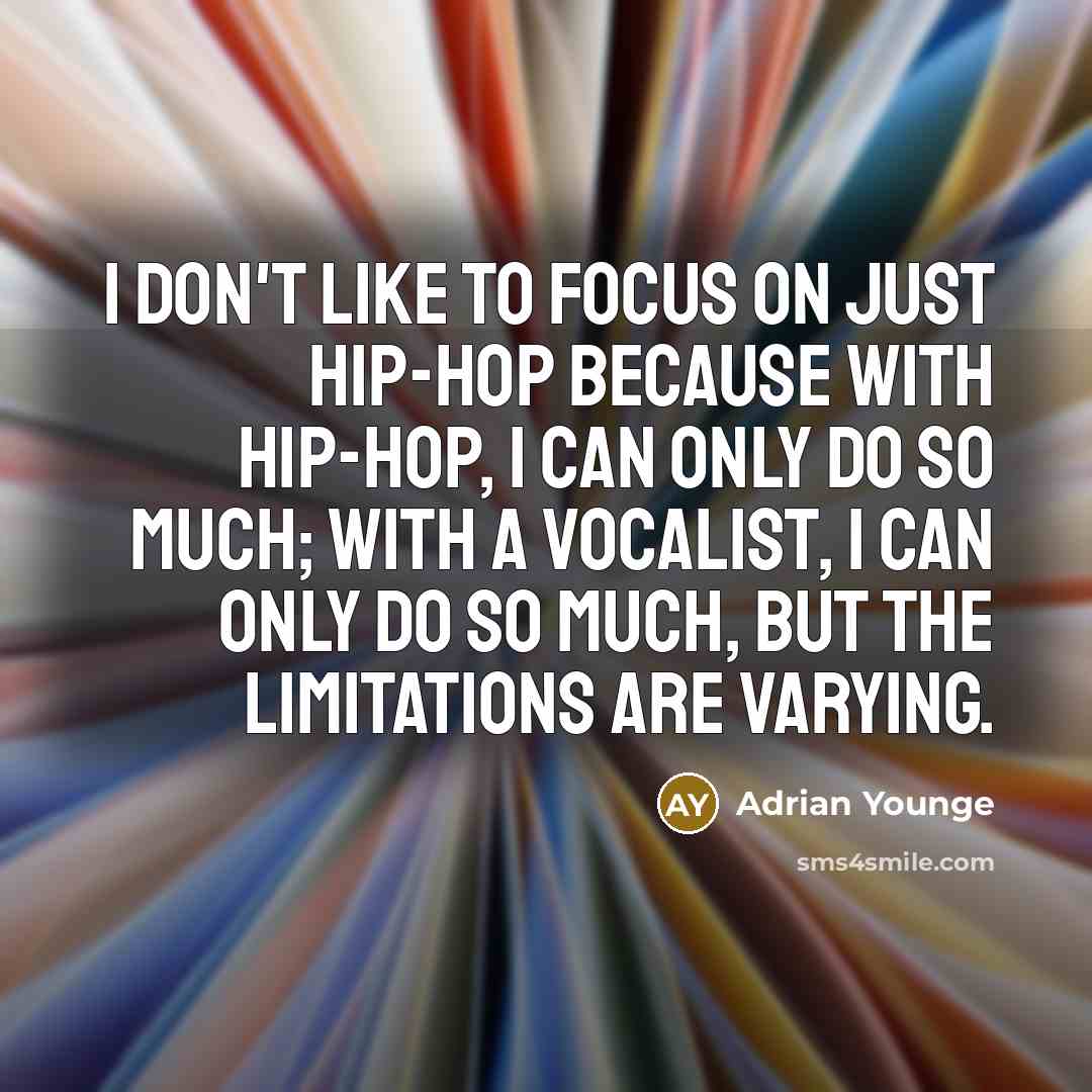 “I don't like to focus on just hip-hop because with…” quote by Adrian Younge