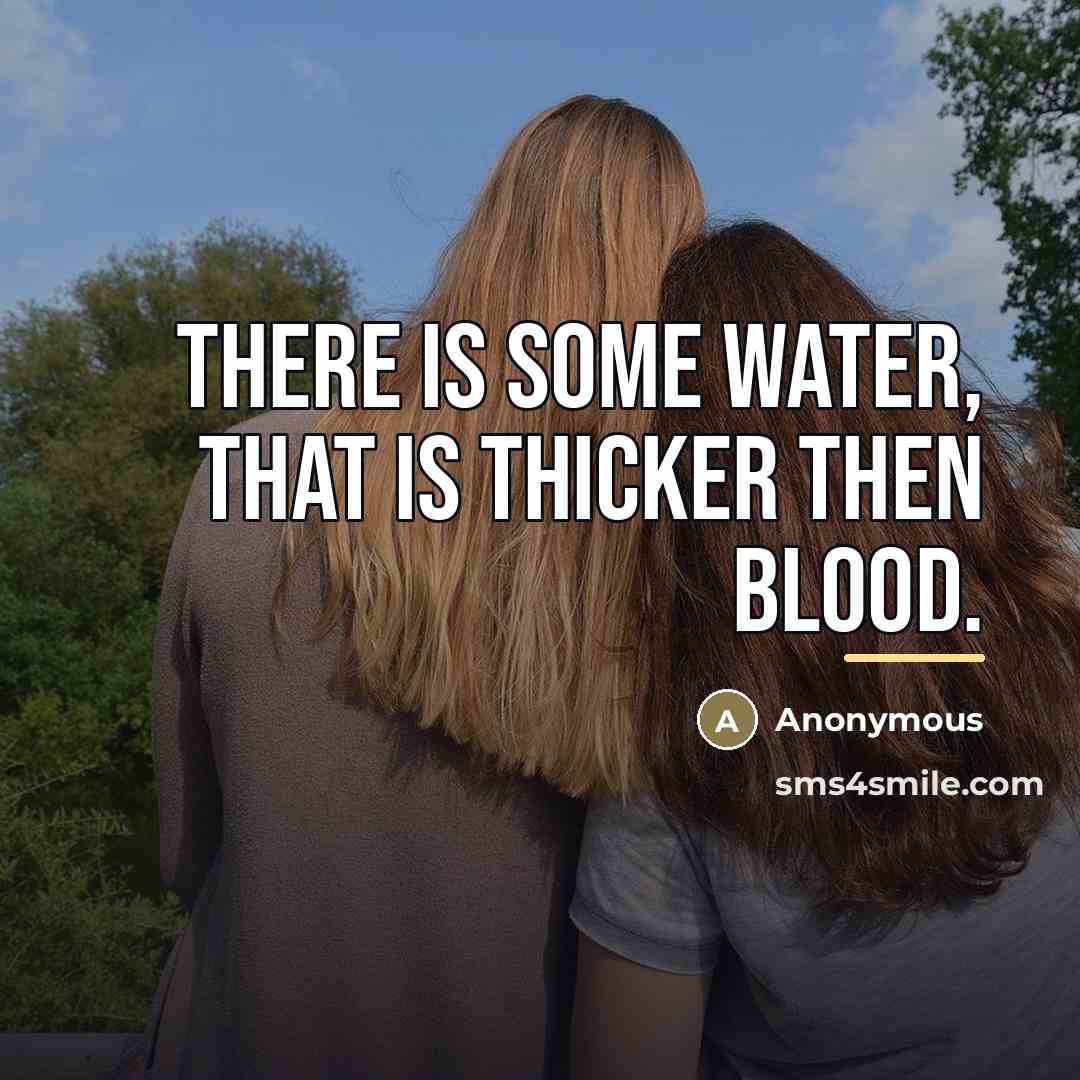 “There is some Water, that is thicker then Blood.…” quote by Anonymous