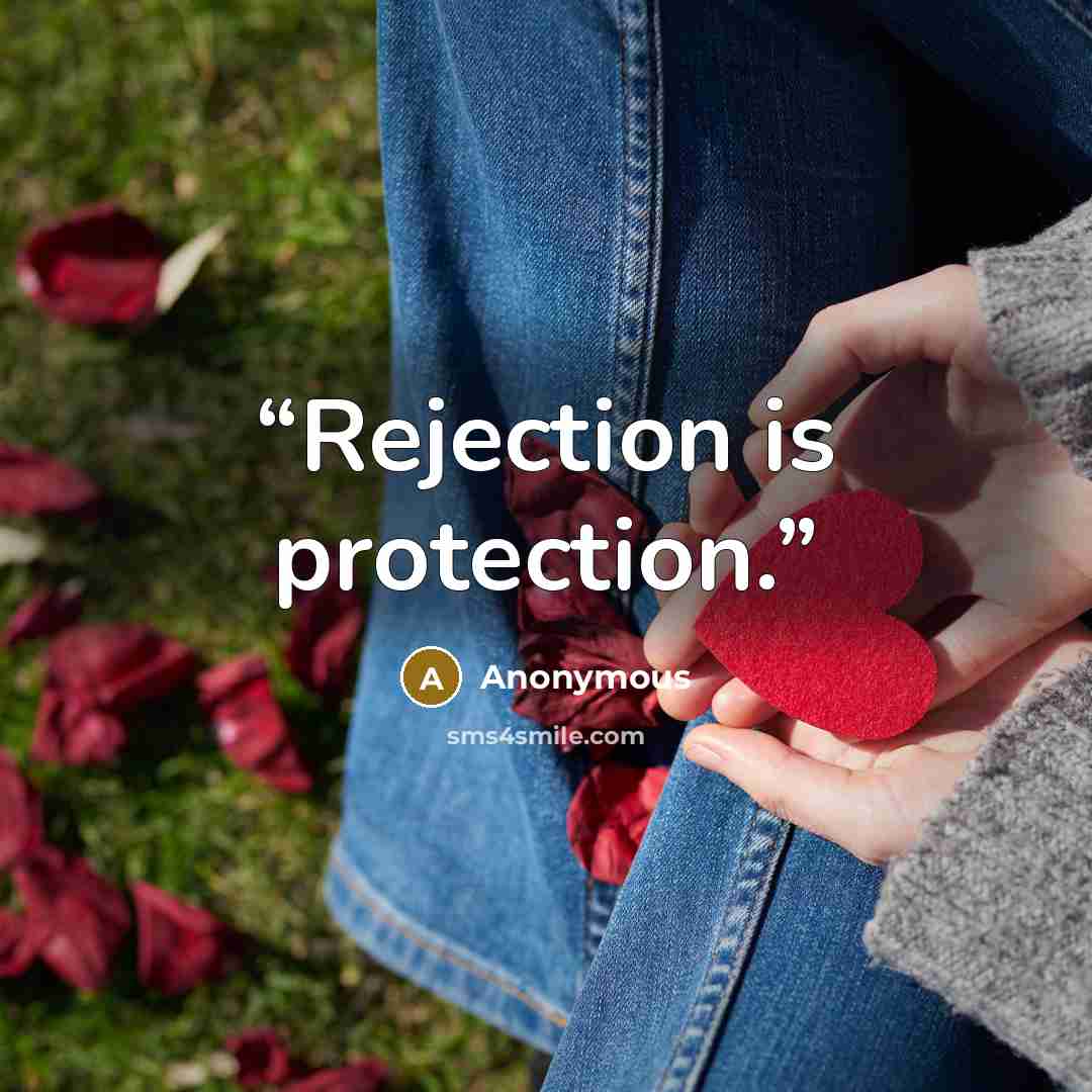 “Rejection is protection.” quote by Anonymous