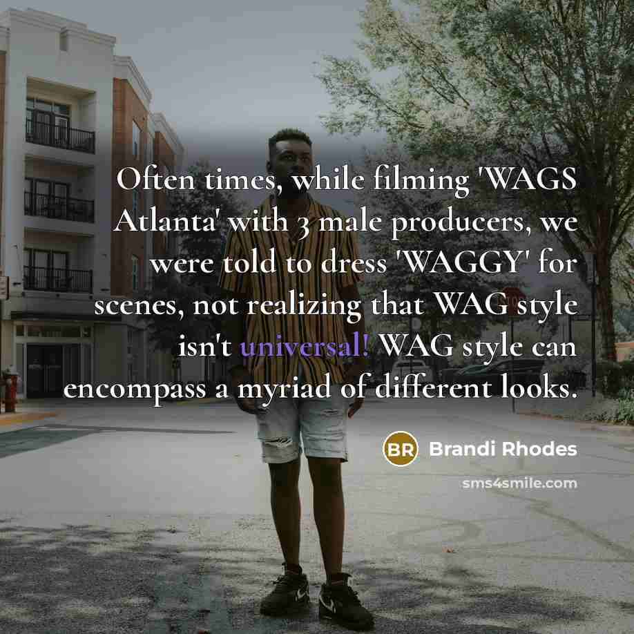 “Often times, while filming 'WAGS Atlanta' with 3 male producers,…” quote by Brandi Rhodes