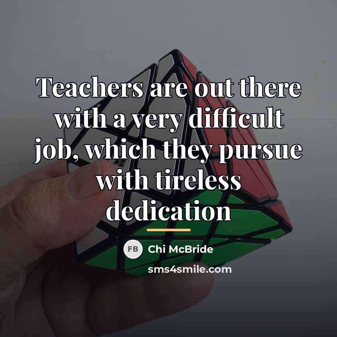 “Teachers are out there with a very difficult job, which…” quote by Chi McBride