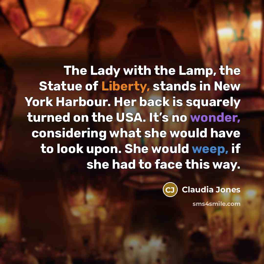 “The Lady with the Lamp, the Statue of Liberty, stands…” quote by Claudia Jones