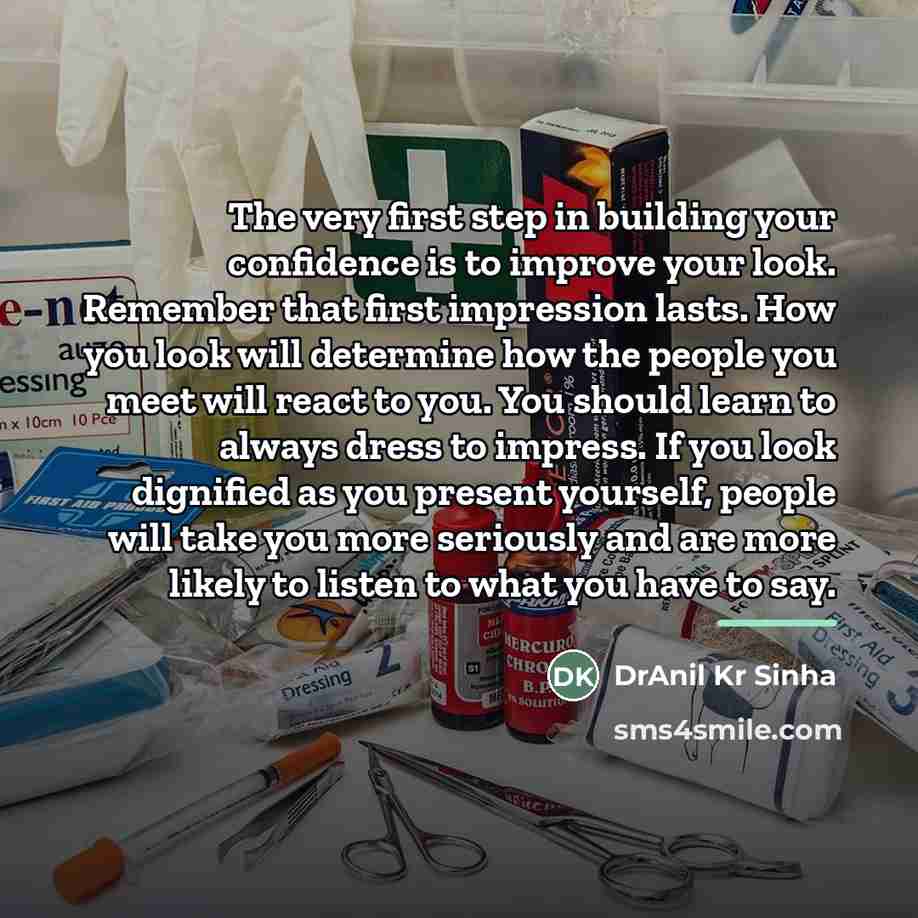 “The very first step in building your confidence is to…” quote by DrAnil Kr Sinha