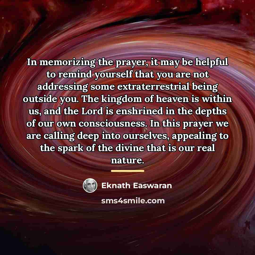 “In memorizing the prayer, it may be helpful to remind…” quote by Eknath Easwaran