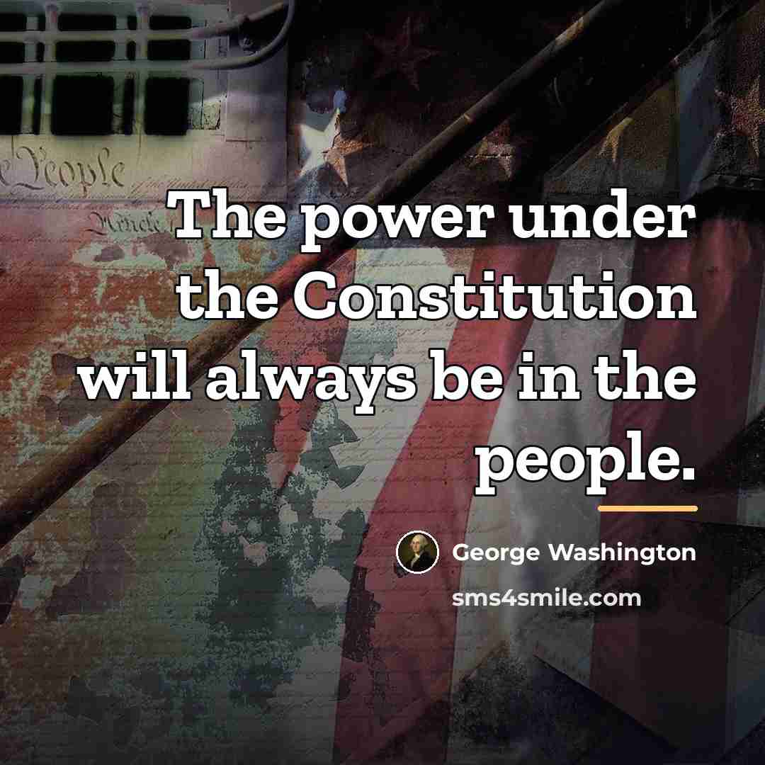 “The power under the Constitution will always be in the…” quote by George Washington