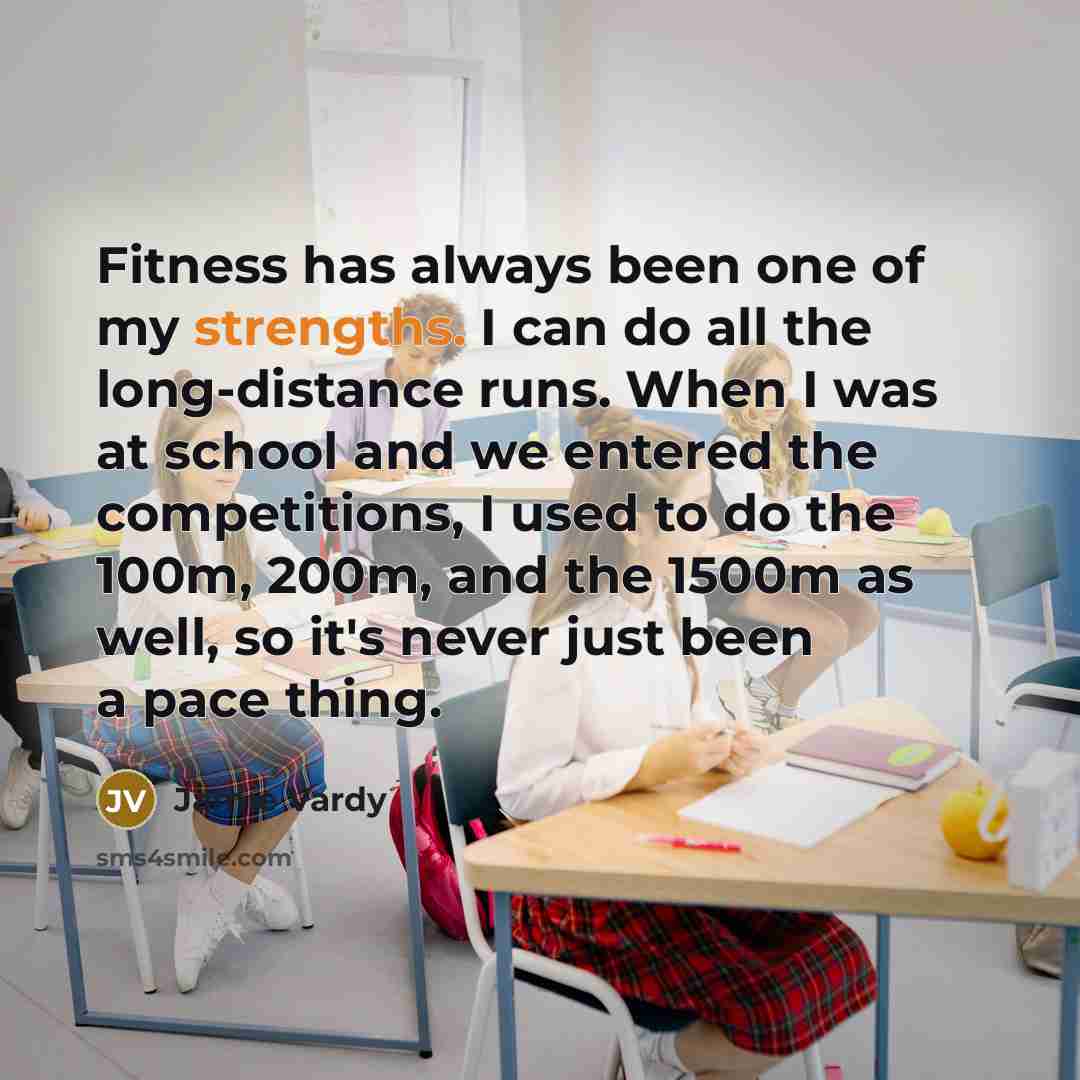 “Fitness has always been one of my strengths. I can…” quote by Jamie Vardy