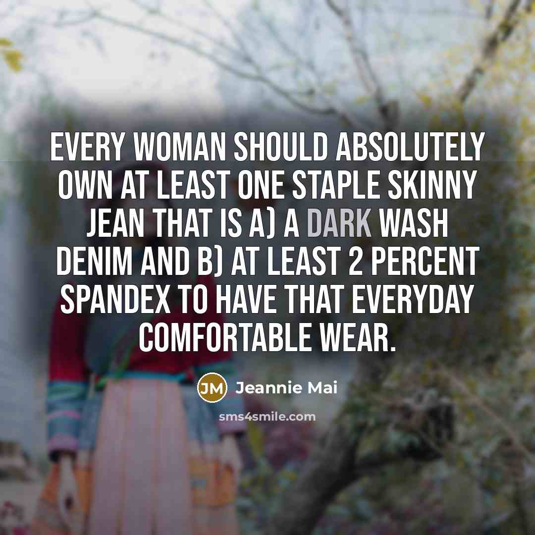 “Every woman should absolutely own at least one staple skinny…” quote by Jeannie Mai