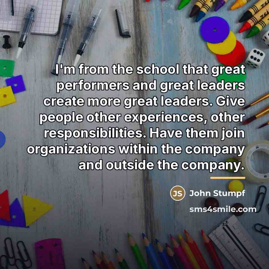 “I'm from the school that great performers and great leaders…” quote by John Stumpf