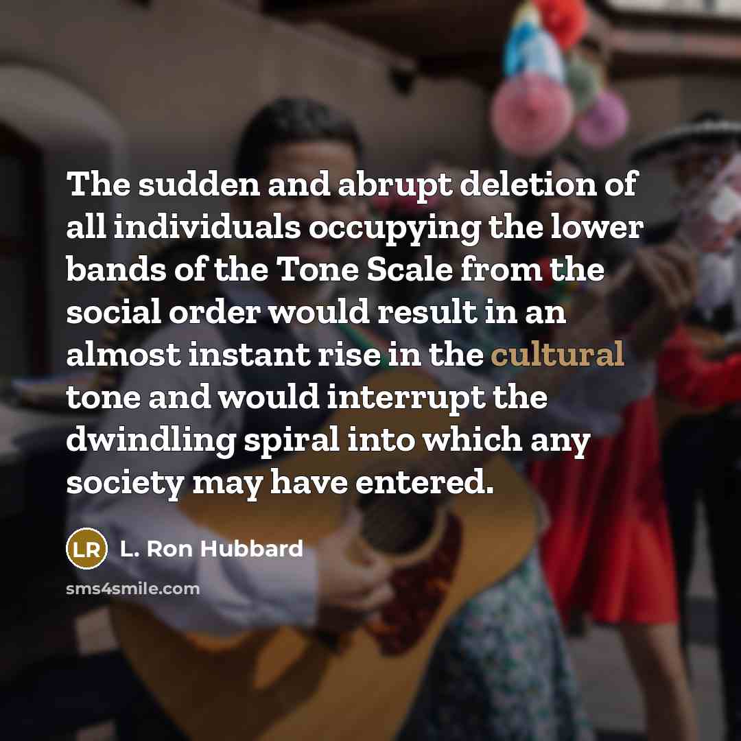 “The sudden and abrupt deletion of all individuals occupying the…” quote by L. Ron Hubbard