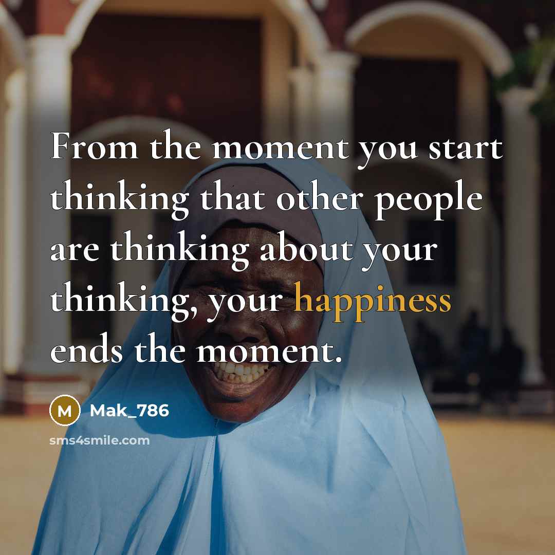 “From the moment you start thinking that other people are…” quote by Mak_786