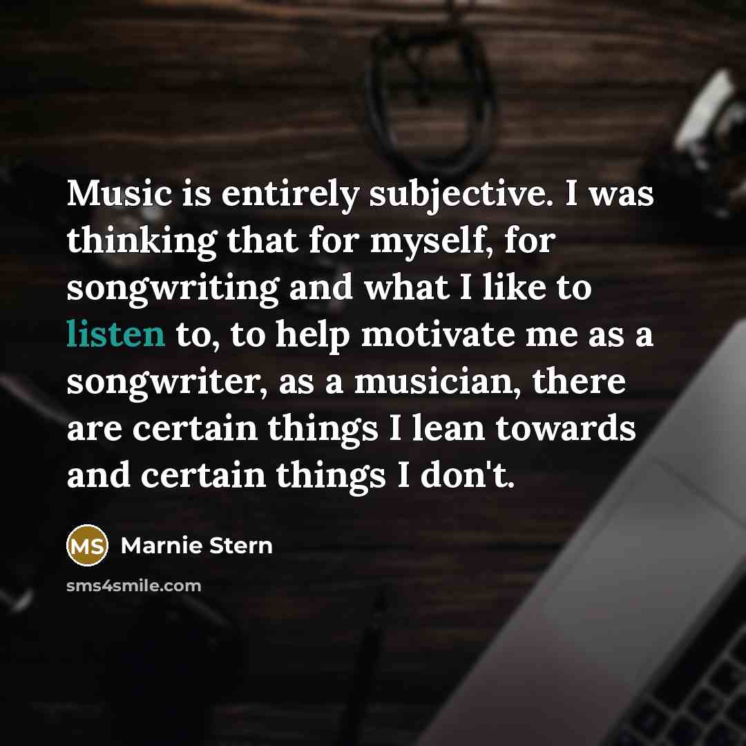 “Music is entirely subjective. I was thinking that for myself,…” quote by Marnie Stern