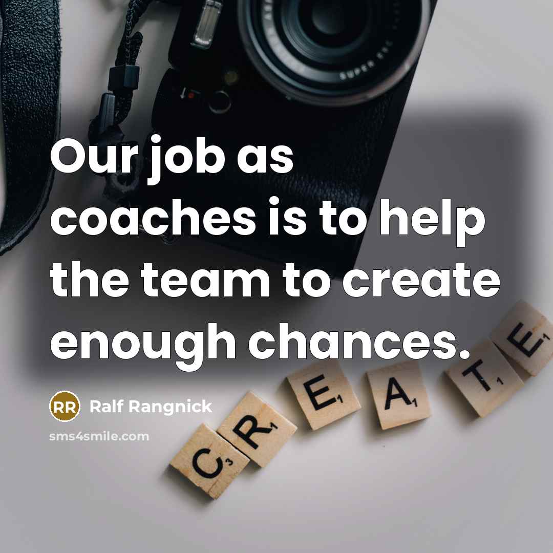 “Our job as coaches is to help the team to…” quote by Ralf Rangnick