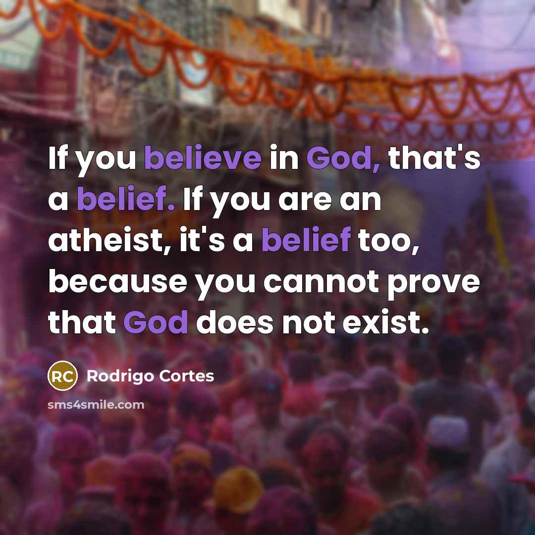 “If you believe in God, that's a belief. If you…” quote by Rodrigo Cortes