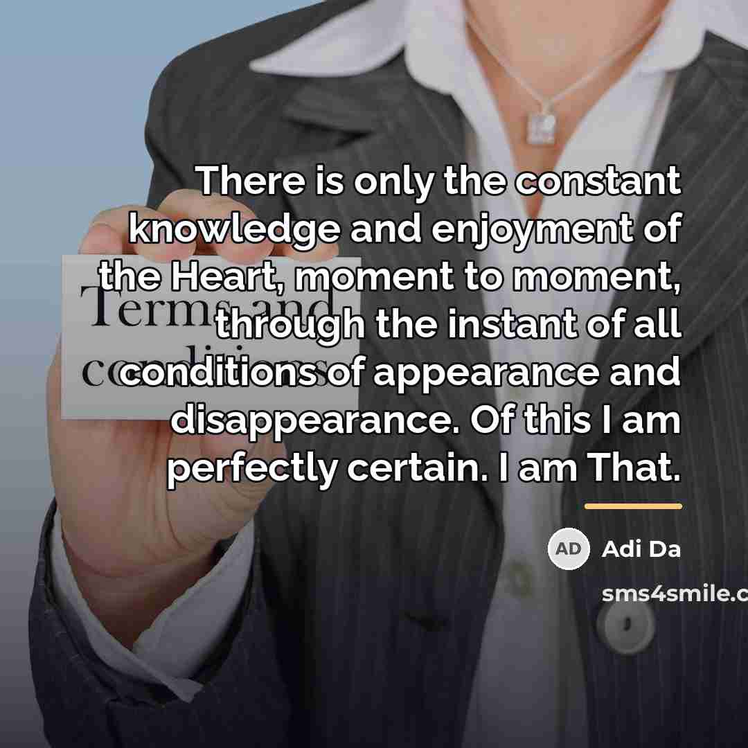 “There is only the constant knowledge and enjoyment of the…” quote by Adi Da