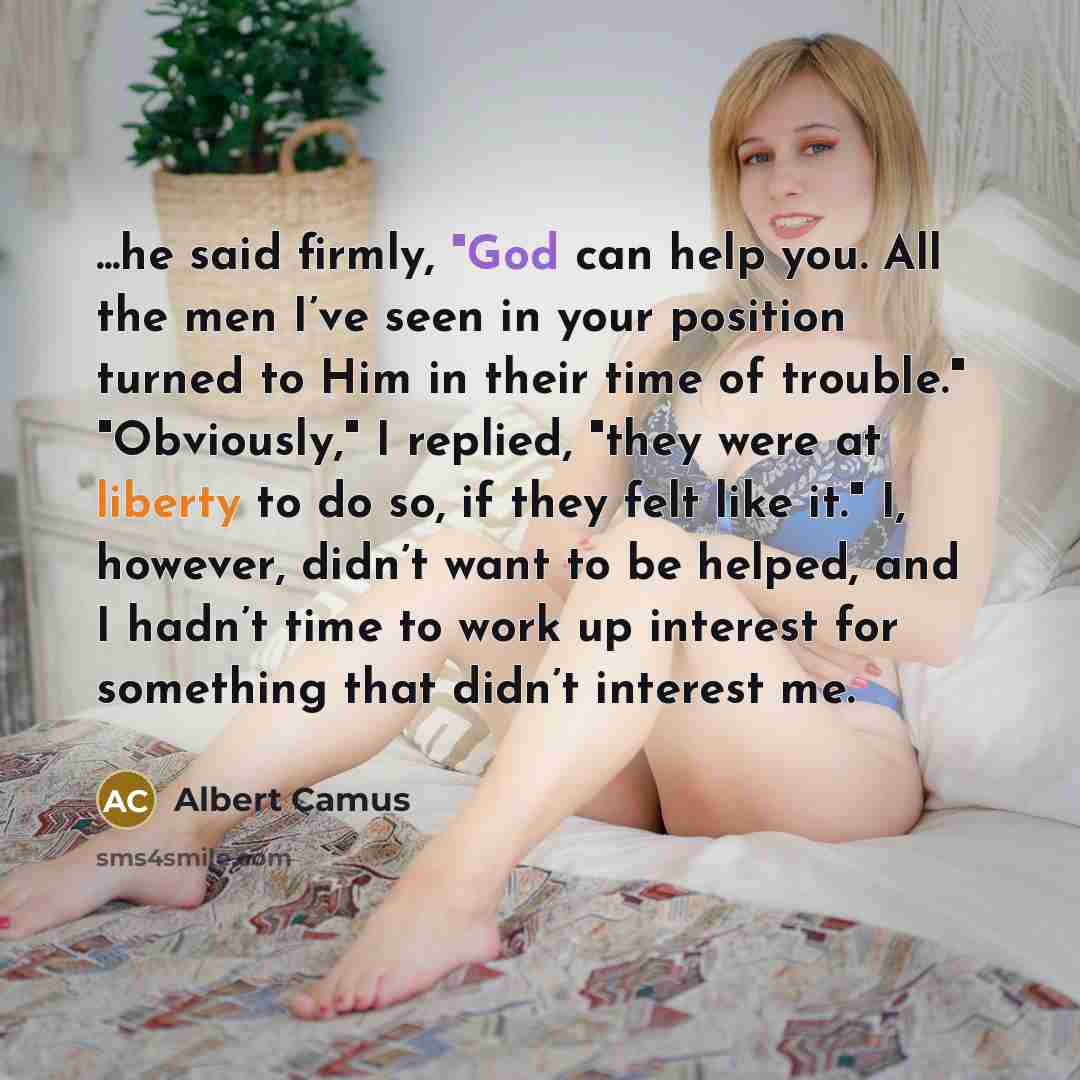 “...he said firmly, "God can help you. All the men…” quote by Albert Camus