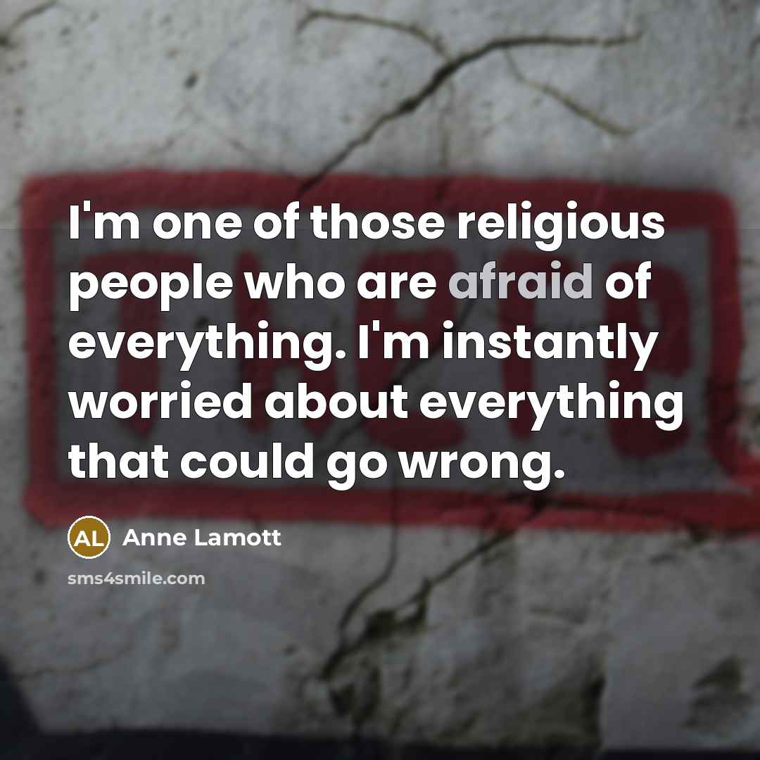 “I'm one of those religious people who are afraid of…” quote by Anne Lamott