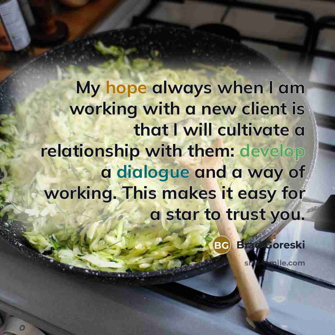 “My hope always when I am working with a new…” quote by Brad Goreski